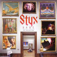 Styx : Babe - The Collection